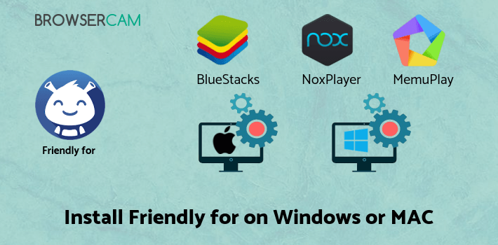how to install Friendly for Facebook on PC
