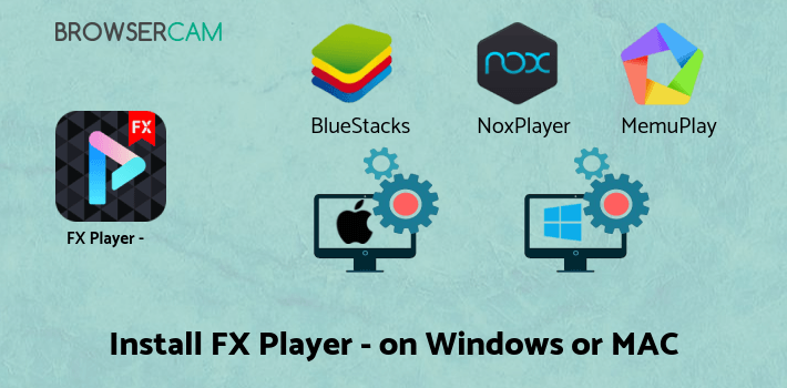 how to install FX Player - video player all format on PC how to install FX Player - video player all format on PC