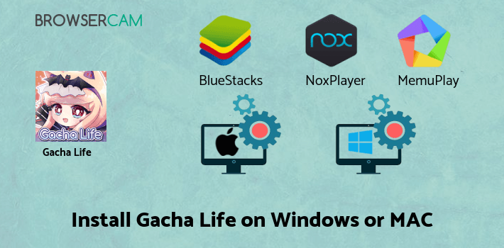 how to install Gacha Life on PC how to install Gacha Life on PC