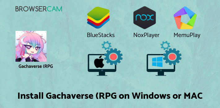 how to install Gachaverse (RPG & Anime Dress Up) on PC how to install Gachaverse (RPG & Anime Dress Up) on PC