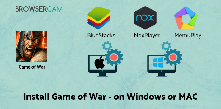 how to install Game of War - Fire Age on PC