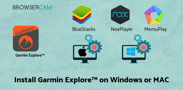 how to install Garmin Explore™ on PC