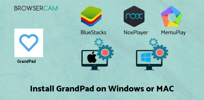 how to install GrandPad on PC how to install GrandPad on PC
