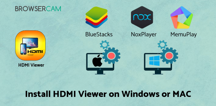 how to install HDMI Viewer on PC how to install HDMI Viewer on PC
