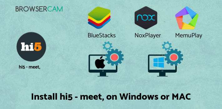 how to install hi5 - meet, chat & flirt on PC how to install hi5 - meet, chat & flirt on PC