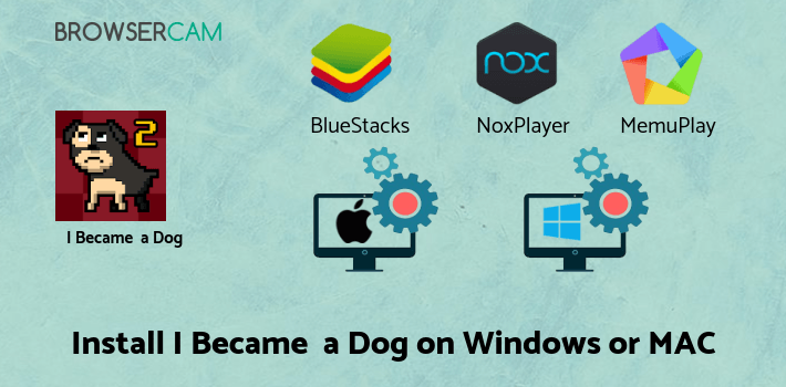 how to install I Became a Dog 2 on PC how to install I Became a Dog 2 on PC