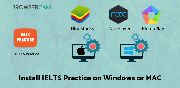 how to install IELTS Practice & IELTS Test (Band 9) on PC how to install IELTS Practice & IELTS Test (Band 9) on PC