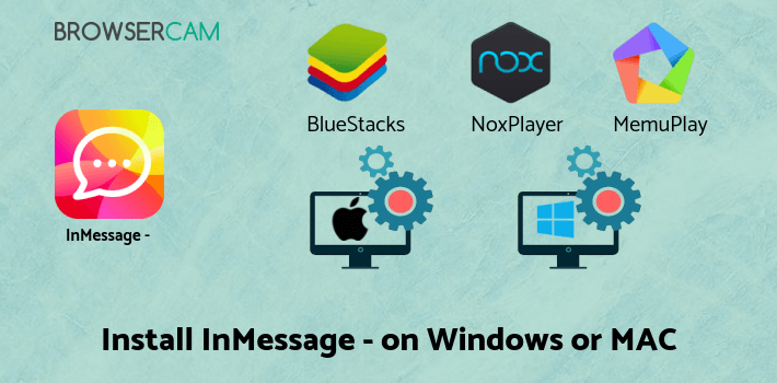 how to install InMessage - Chat, meet, dating on PC