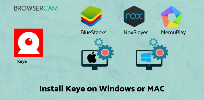 how to install Keye on PC how to install Keye on PC