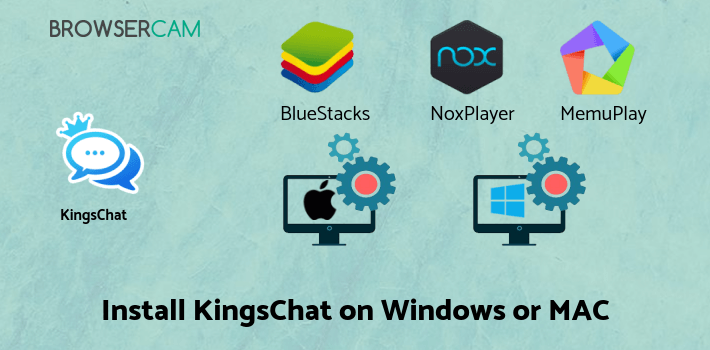 how to install KingsChat on PC