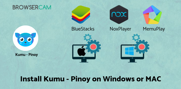 how to install Kumu - Pinoy Livestream Community Atbp. on PC