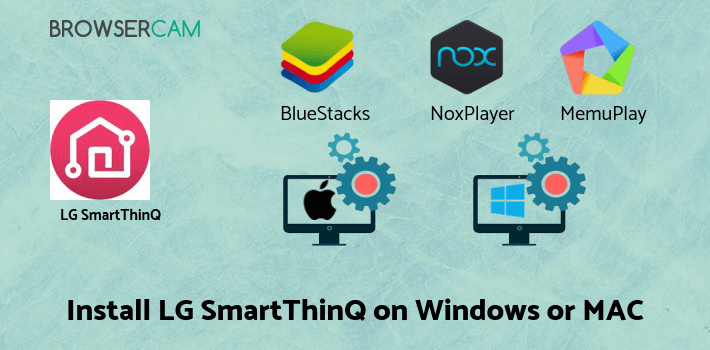 how to install LG SmartThinQ on PC how to install LG SmartThinQ on PC