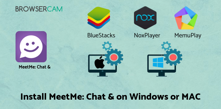 how to install MeetMe: Chat & Meet New People on PC how to install MeetMe: Chat & Meet New People on PC