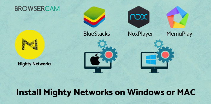 how to install Mighty Networks on PC how to install Mighty Networks on PC