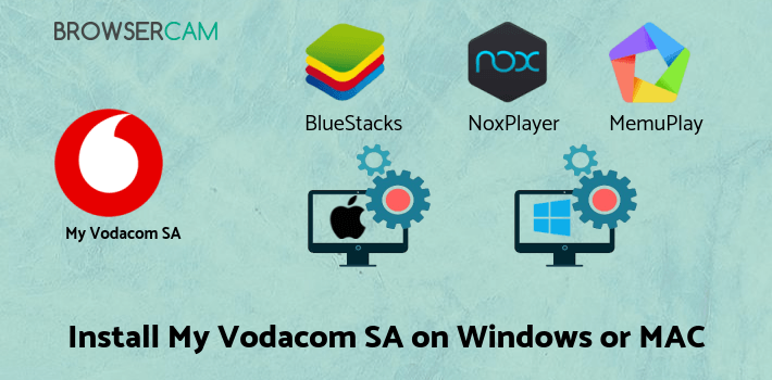 how to install My Vodacom SA on PC how to install My Vodacom SA on PC
