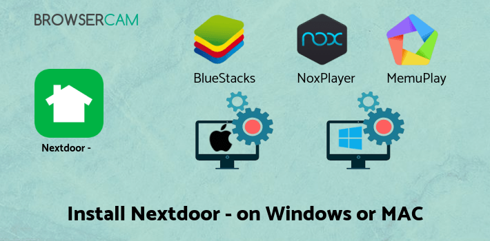 how to install Nextdoor - Local neighborhood news & classifieds on PC how to install Nextdoor - Local neighborhood news & classifieds on PC