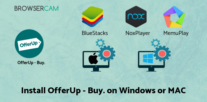 how to install OfferUp - Buy. Sell. Offer Up on PC how to install OfferUp - Buy. Sell. Offer Up on PC
