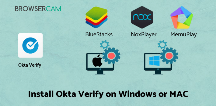 how to install Okta Verify on PC how to install Okta Verify on PC