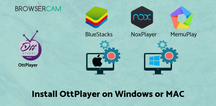 how to install OttPlayer on PC how to install OttPlayer on PC