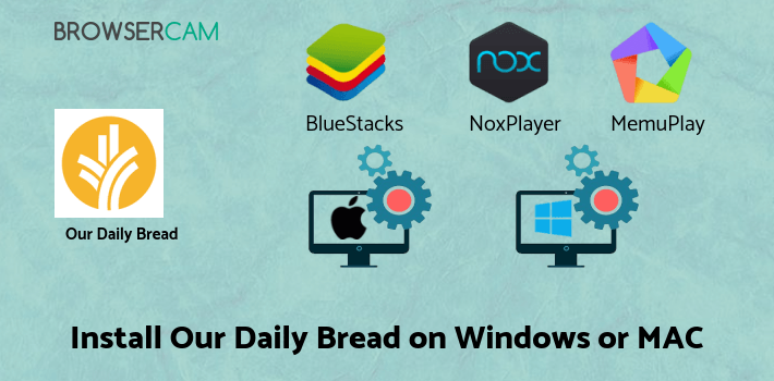 how to install Our Daily Bread on PC how to install Our Daily Bread on PC