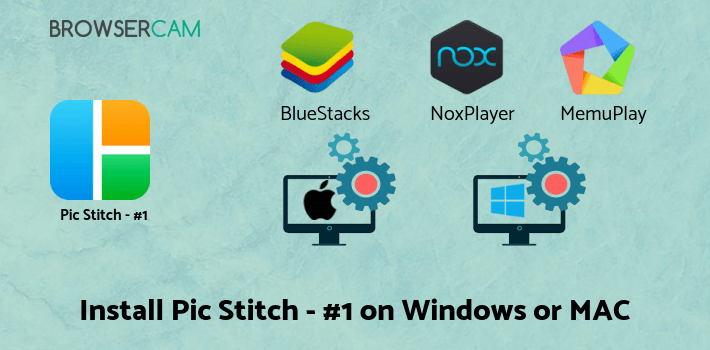 how to install Pic Stitch - #1 Collage Maker on PC