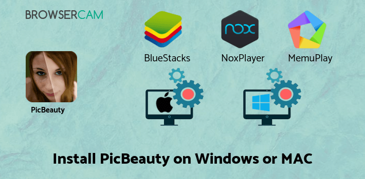 how to install PicBeauty on PC