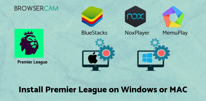 how to install Premier League - Official App on PC how to install Premier League - Official App on PC