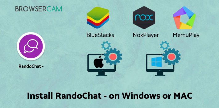 how to install RandoChat - Chat roulette on PC how to install RandoChat - Chat roulette on PC