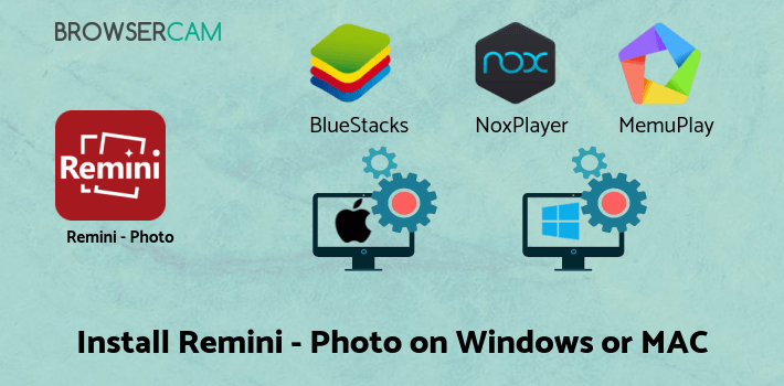 how to install Remini - Photo Enhancer on PC how to install Remini - Photo Enhancer on PC