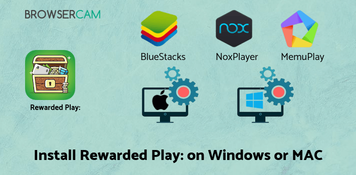 how to install Rewarded Play: Earn FREE Gift Cards Playing Games on PC
