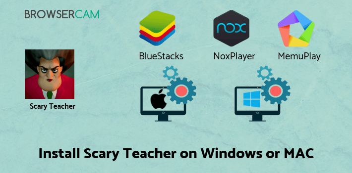 how to install Scary Teacher 3D on PC how to install Scary Teacher 3D on PC