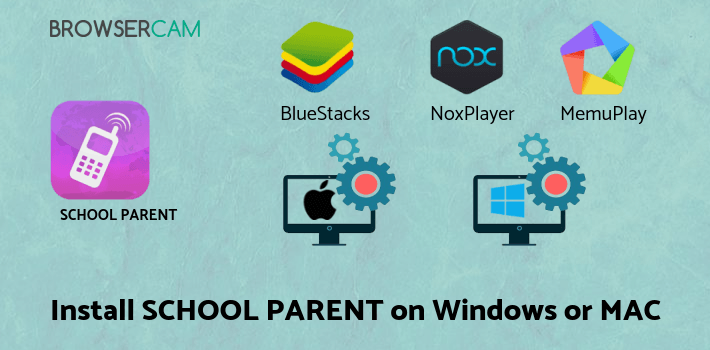 how to install SCHOOL PARENT APP on PC how to install SCHOOL PARENT APP on PC