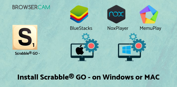 how to install Scrabble® GO - New Word Game on PC