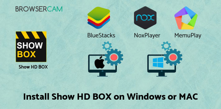 how to install Show HD BOX Movie 2019 - Free Movies & TV Shows on PC how to install Show HD BOX Movie 2019 - Free Movies & TV Shows on PC