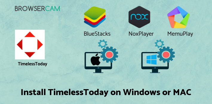 how to install TimelessToday on PC how to install TimelessToday on PC