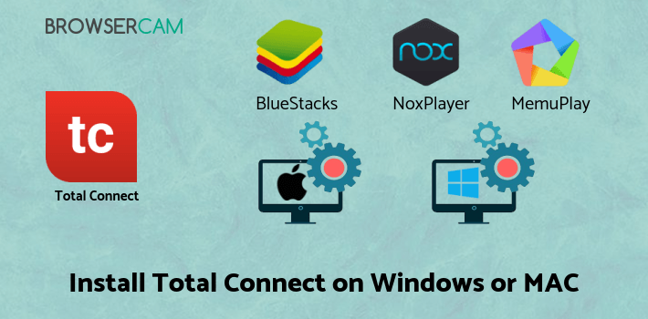 how to install Total Connect 2.0 on PC how to install Total Connect 2.0 on PC