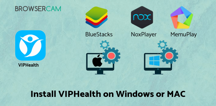how to install VIPHealth on PC how to install VIPHealth on PC