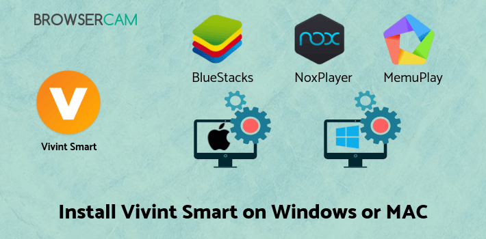 how to install Vivint Smart Home on PC how to install Vivint Smart Home on PC