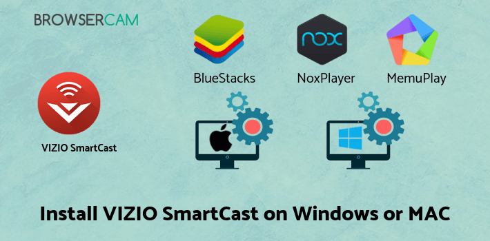 how to install VIZIO SmartCast Mobile™ on PC