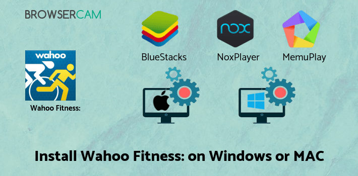 how to install Wahoo Fitness: Workout Tracker on PC
