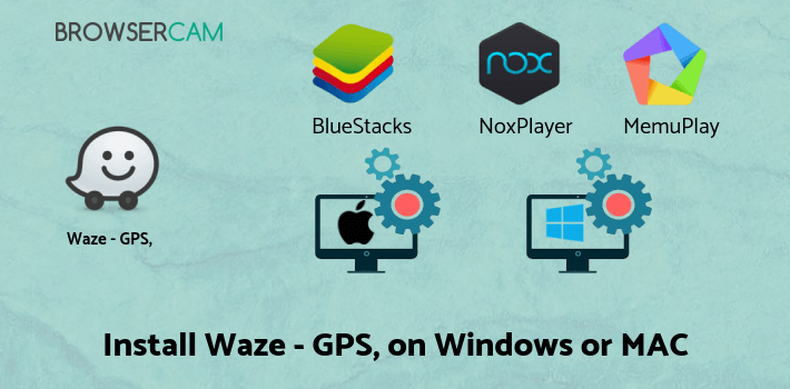 how to install Waze - GPS, Maps, Traffic Alerts & Live Navigation on PC how to install Waze - GPS, Maps, Traffic Alerts & Live Navigation on PC