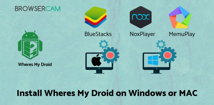 how to install Wheres My Droid on PC how to install Wheres My Droid on PC