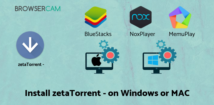 how to install zetaTorrent - Torrent App on PC how to install zetaTorrent - Torrent App on PC