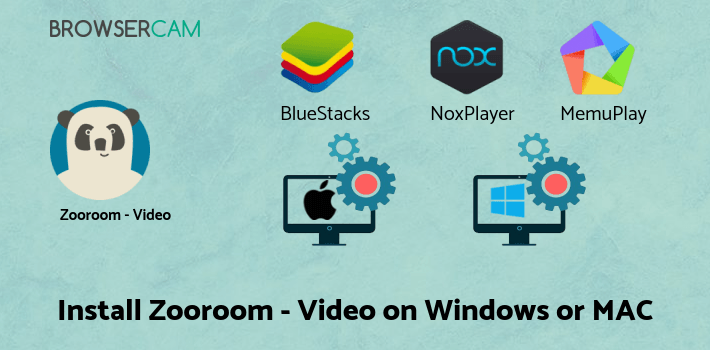 how to install Zooroom - Video Chat with Friends on PC