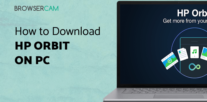 Orbit Windows App HP Orbit for PC - How to Install on Windows PC, Mac