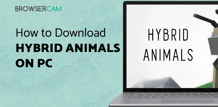 Hybrid Animals for PC Hybrid Animals for PC
