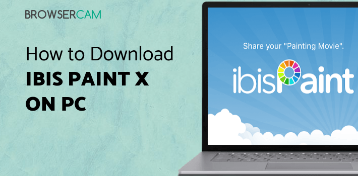 ibis Paint X for PC ibis Paint X for PC