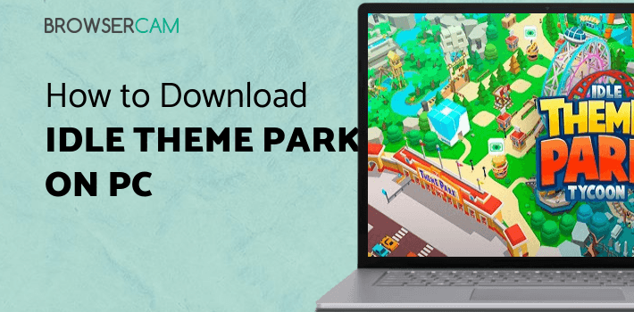 Idle Theme Park Tycoon - Recreation Game for PC - How to Install on ...