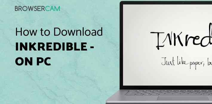 INKredible - Handwriting Note for PC