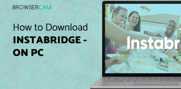Instabridge - Free WiFi Passwords and Hotspots for PC Instabridge - Free WiFi Passwords and Hotspots for PC